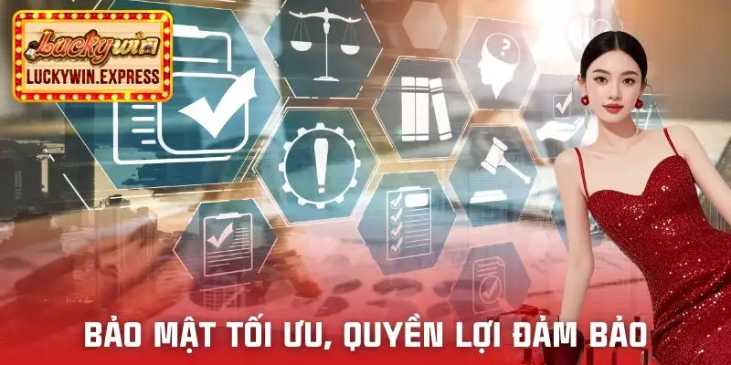 chinh-sach-bao-mat-luckywin-loi-ich-cua-hoi-vien