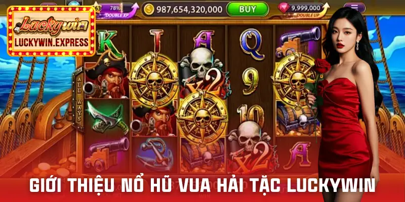 no-hu-vua-hai-tac-luckywin-gioi-thieu